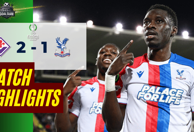 ไฮไลท์บอลวันนี้ ยูโรปา คอนเฟอเรนซ์ ลีก ฟิออเรนติน่า พบ คริสตัล พาเลซ 16/4/69