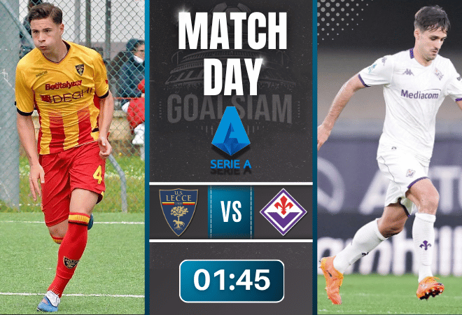 ดูบอลออนไลน์ กัลโช่ เซเรีย อา ถ่ายทอดสด เลชเช่ พบ ฟิออเรนติน่า 20/4/69