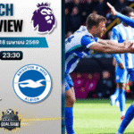 วิเคราะห์บอล สเปอร์ส พบ ไบรท์ตัน | พรีเมียร์ลีก อังกฤษ พร้อมอัปเดตผลบอลสด