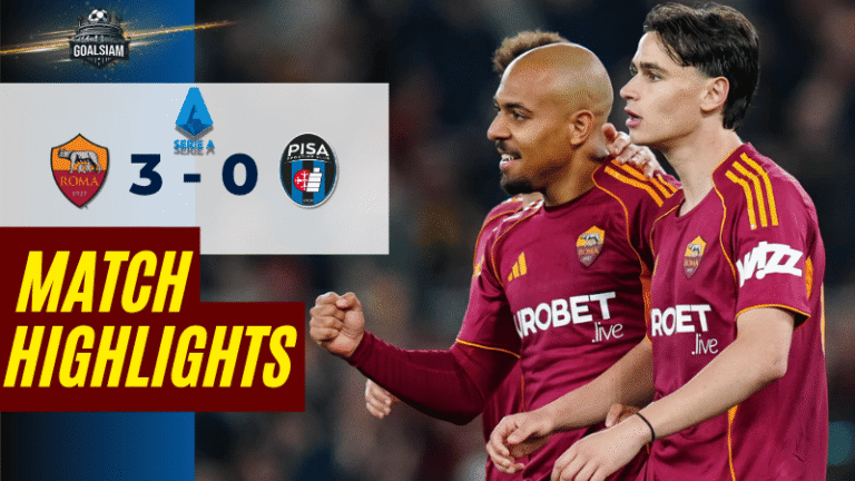 ไฮไลท์บอลวันนี้ กัลโช่ เซเรีย อา โรม่า พบ ปิซ่า 10/4/69