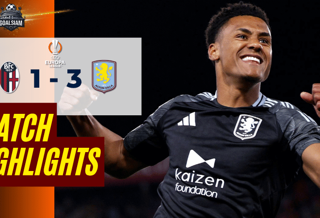 ไฮไลท์บอลวันนี้ ยูโรปา ลีก โบโลญญ่า พบ แอสตัน วิลล่า 9/4/69