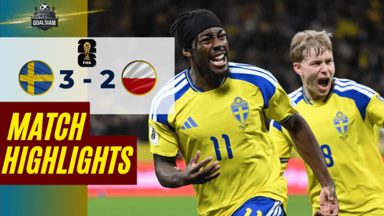 ไฮไลท์บอลวันนี้ ฟุตบอลโลก รอบคัดเลือก โซนยุโรป ถ่ายทอดสด สวีเดน พบ โปแลนด์ 31/3/69