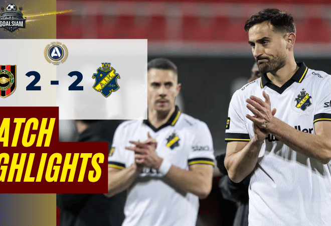 ไฮไลท์บอลวันนี้ ออลสเวนส์คาน สวีเดน ถ่ายทอดสด บรอมมาปอจคาร์น่า พบ เอไอเค โซลน่า 13/4/69